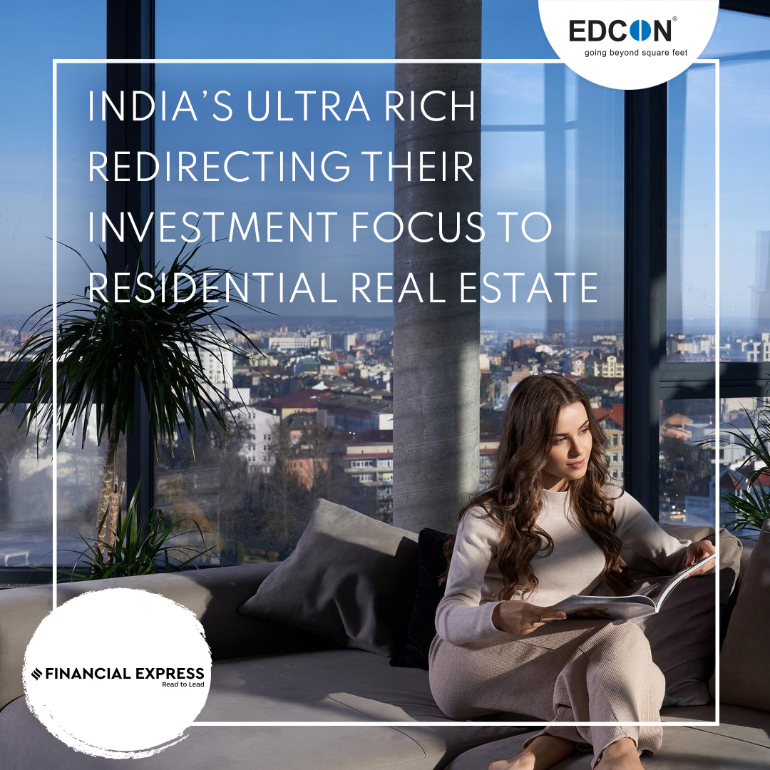 India’s ultra rich redirecting their investment focus to residential real estate
